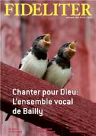 Chanter par Dieu - Fidélité n° 250 (juillet-août 2019), L´ensemble vocal de Bailly