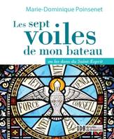 Les sept voiles de mon bateau, Ou les dons du Saint Esprit