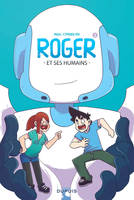 1, Roger et ses humains, Tome 1