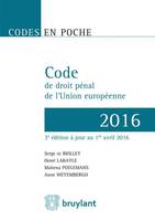 Code en poche - Code de droit pénal de l'Union européenne 2017, À jour au 1er mai 2017