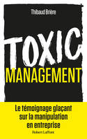 Toxic management, La manipulation en entreprise