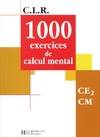 1 000 exercices de calcul mental CE2/CM - Livre de l'élève