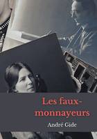 Les faux-monnayeurs, un roman d'André Gide