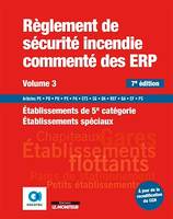 Règlement de sécurité incendie commenté des ERP volume 3, Etablissements de 5e catégorie - Etablissements spéciaux