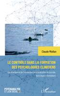 Le contrôle dans la formation des psychologues cliniciens, Les émergences de l'inconscient dans la situation de contrôle, leurs impacts formateurs