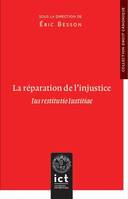 La réparation de l’injustice, Ius restitutio Iustitiae