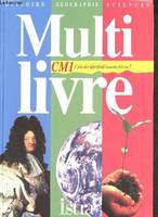 Multilivre Histoire-Géographie-Sciences CM1 - Livre de l'élève - Edition 1996, cycle 3