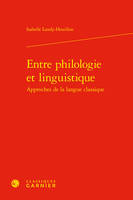 Entre philologie et linguistique,