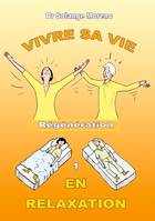 Vivre sa vie en relaxation, 1