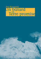 Un Bâtard En Terre Promise