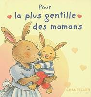 Pour la plus gentille des mamans