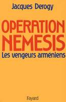 Opération Némésis, Les vengeurs arméniens