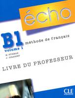 Écho B1 - Volume 1, Prof