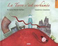 LA TERRE S'EST ENRHUMEE