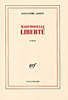 Mademoiselle Liberté, roman