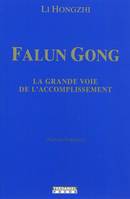 Falung Gong, la voie de l'accomplissement, la grande voie de l'accomplissement