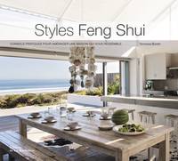 Styles Feng Shui, Conseils pratiques pour aménager une maison qui vous ressemble