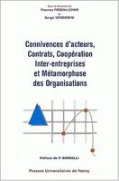 Connivences d'acteurs, contrats, coopération inter-entreprises et métamorphose des organisations