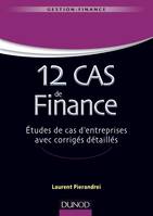 1, 12 cas de finance. Etudes de cas d'entreprises avec corrigés détaillés, Etudes de cas d'entreprises avec corrigés détaillés