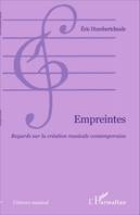 Empreintes, Regards sur la création musicale contemporaine