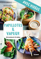 Papillotes & vapeur - Avec vidéos, 50 recettes & 15 vidéos