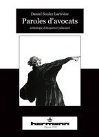 Paroles d'avocats, Anthologie d'éloquence judiciaire