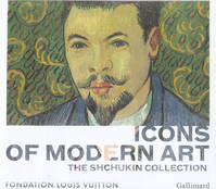 Icons of Modern Art, The Shchukin Collection