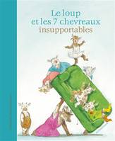 Loup (Le) et les 7 chevreaux insupportables