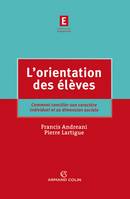 L'orientation des élèves, Comment concilier son caractère individuel et sa dimension sociale