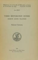 Three Restoration Divines: Barrow, South and Tillotson. Volume I, Selected Sermons