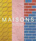 Maisons, Architectures d'exception