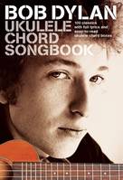 Bob Dylan Ukulele Chord Songbook