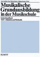 Musikalische Grundausbildung in der Musikschule, Didaktik und Methodik. Livre du professeur.