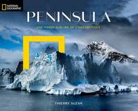 Peninsula, Une vision sublime de l'Antarctique