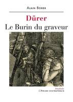 Dürer, Le burin du graveur