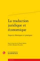 La traduction juridique et économique, Aspects théoriques et pratiques