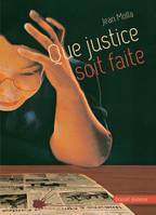 que justice soit faite