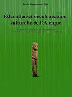 Education et décolonisation culturelle de l'Afrique