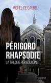 La trilogie périgourdine, 2, Perigord rhapsodie, La trilogie périgourdine