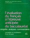 L'Évaluation du français à l'épreuve anticipée du baccalauréat, enquêtes, analyses, commentaires