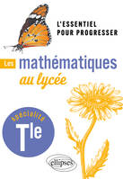 Les mathématiques au lycée - Spécialité Terminale, L'essentiel pour progresser