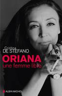 Oriana, Une femme libre