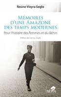 Mémoires d’une Amazone des temps modernes, Pour l’histoire des femmes et du Bénin