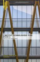 L'Institut technologique FCBA, Atelier 4+