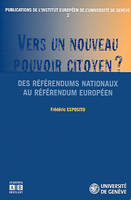 Vers un nouveau pouvoir citoyen ?, Des référendums nationaux au référendum européen