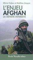 L Enjeu Afghan La Defaite Interdite, la défaite interdite