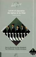 Laïcité et séparation des Églises et de l'État, Histoire et actualité