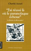 «J'ai réussi là où le paranoïaque échoue», La théorie a-t-elle un père ?