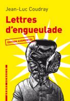 LETTRES D'ENGUEULADE édition augmentée