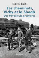 Les cheminots, Vichy et la Shoah